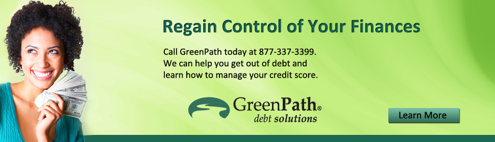Regain control of your finances. Call GreenPath today at 877-337-3399. We can help you get out of debt and learn how to manage your credit score. Green path debt solutions. Learn more.